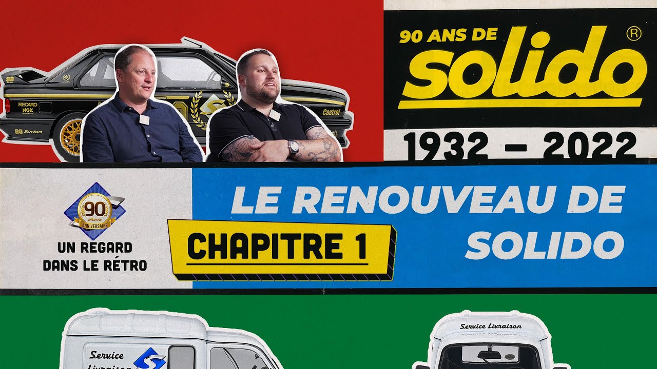 📼 90 ans de Solido, chapitre 1 : le renouveau de Solido (2015 - 2022) [ Un regard dans le rétro ]