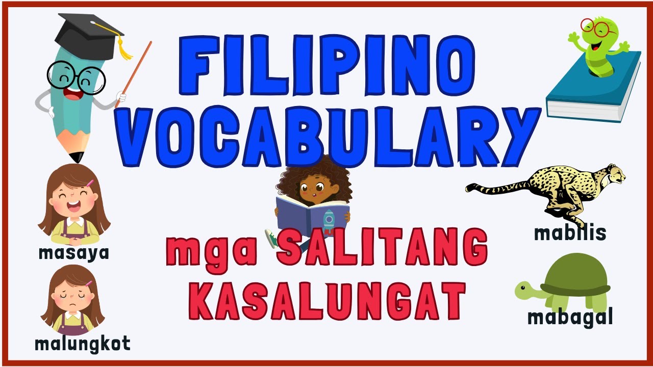 FILIPINO VOCABULARY / Mga SALITANG KASALUNGAT / Preschool & Grade 1, 2, 3 /
