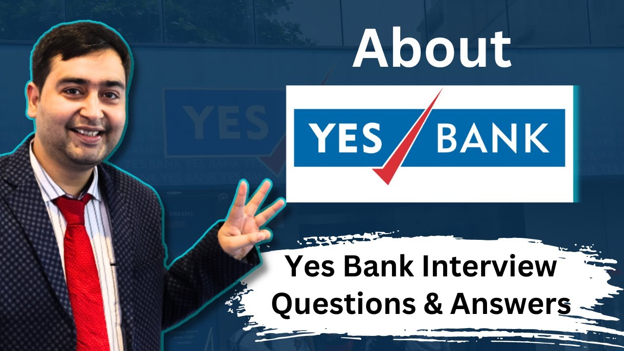 Yes Bank Job Interview Questions and Answers | About Yes Bank | Yes Bank Careers