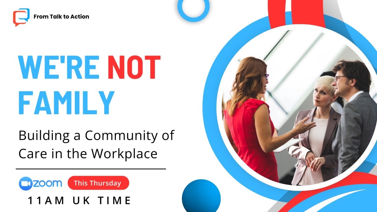 We're Not Family: Building a Community of Care in the Workplace