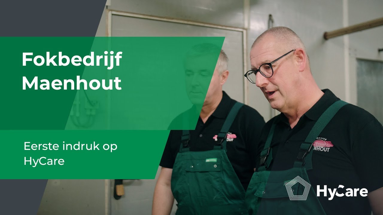 Fokbedrijf Maenhout | Eerste indruk op HyCare | NL