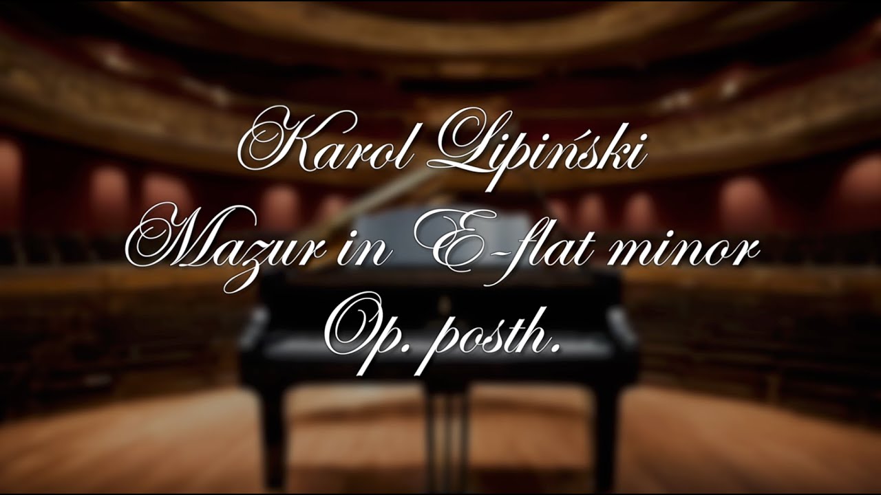 Karol Lipiński - Mazur es-moll op. posth.
