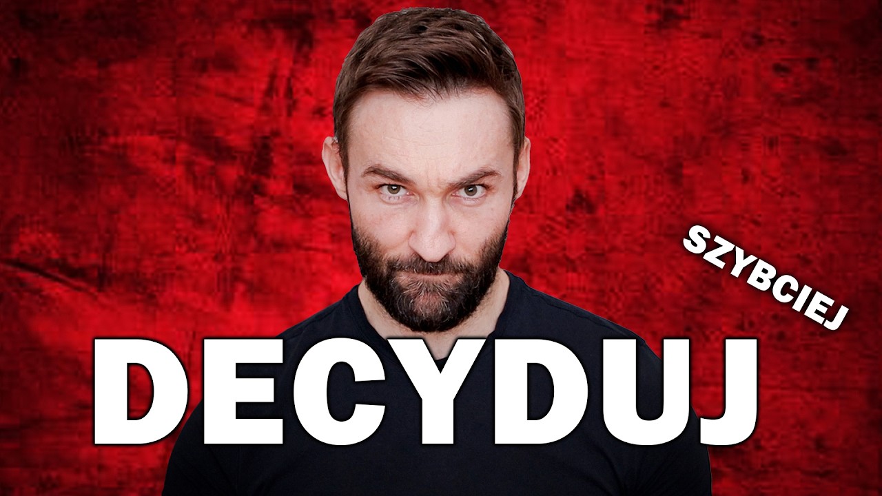 Sekret ludzi, kt&oacute;rzy podejmują szybkie decyzje