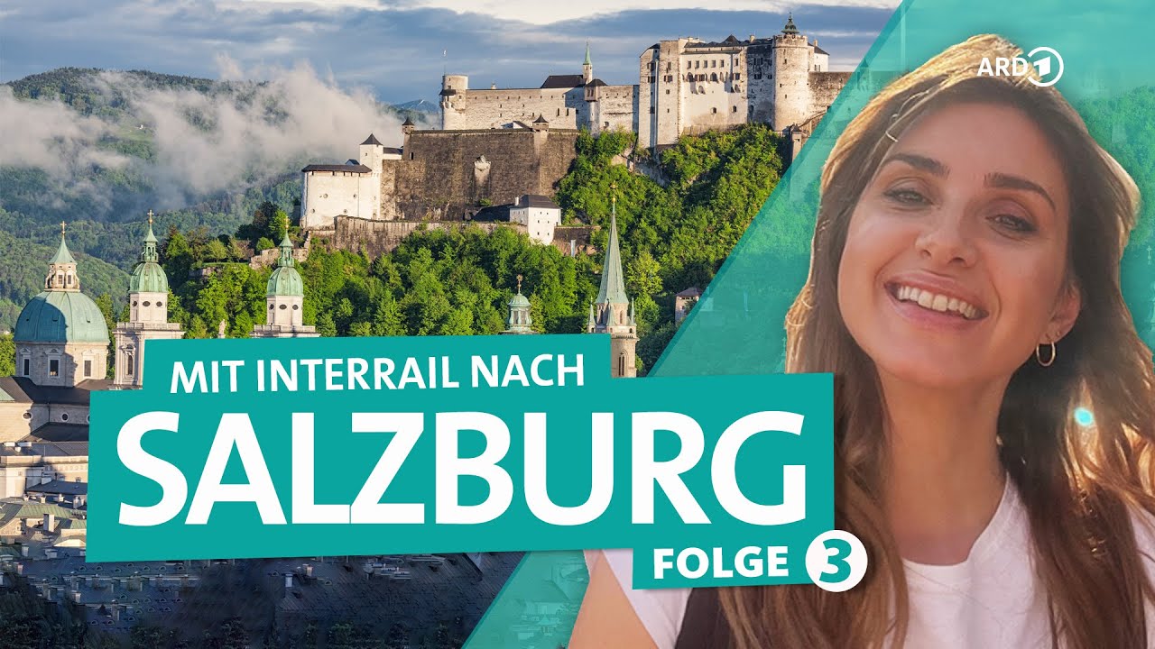 Mit Interrail nach Österreich - Salzburg mit dem Zug 3/3 (4K HDR) | ARD Reisen