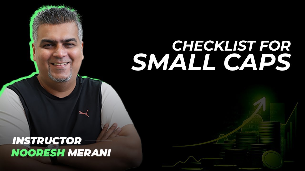 Ep.5 Checklist For Small Caps | ft. Nooresh Merani