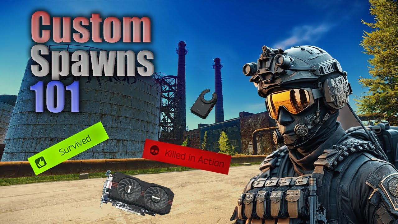 Customs Spawn Guide 101
