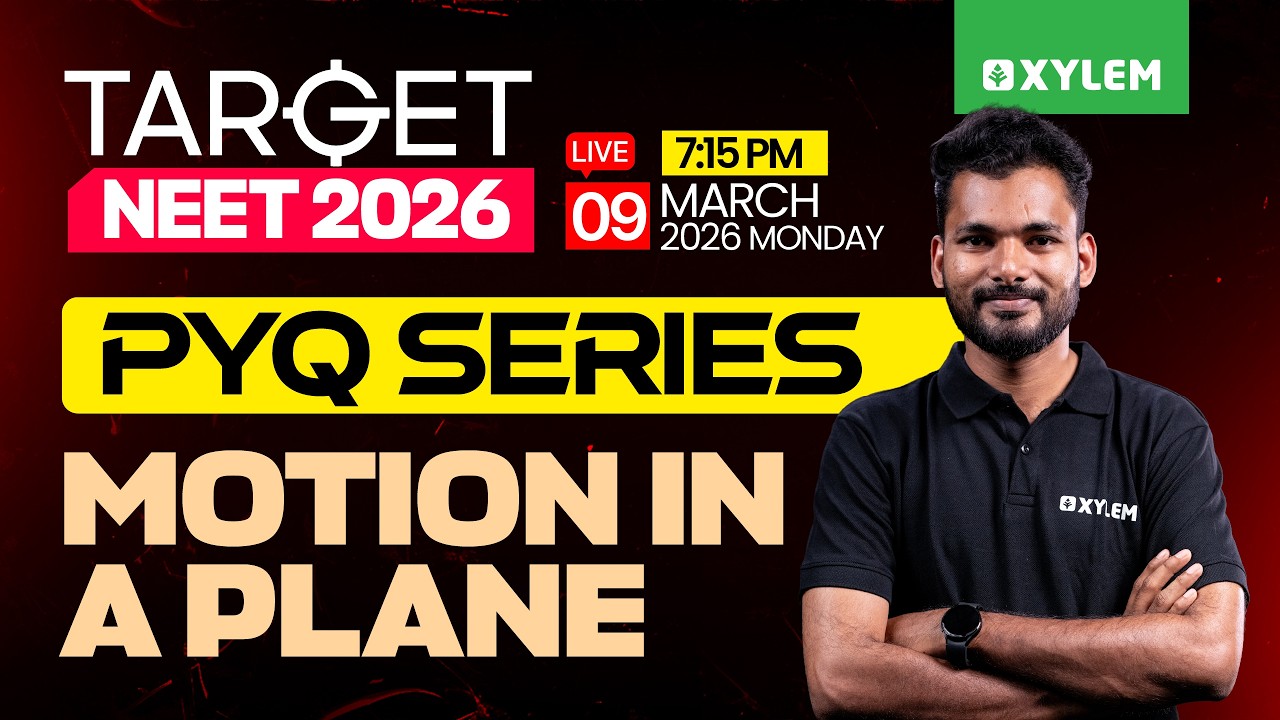Target NEET 2026 - Motion In A Plane | PYQ Series | Xylem NEET