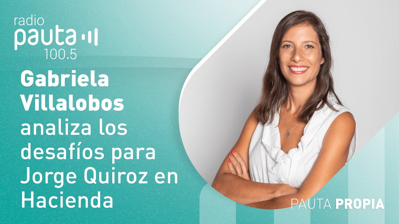 #PautaPropia | Gabriela Villalobos analiza los desafíos del futuro ministro de Hacienda Jorge Quiroz