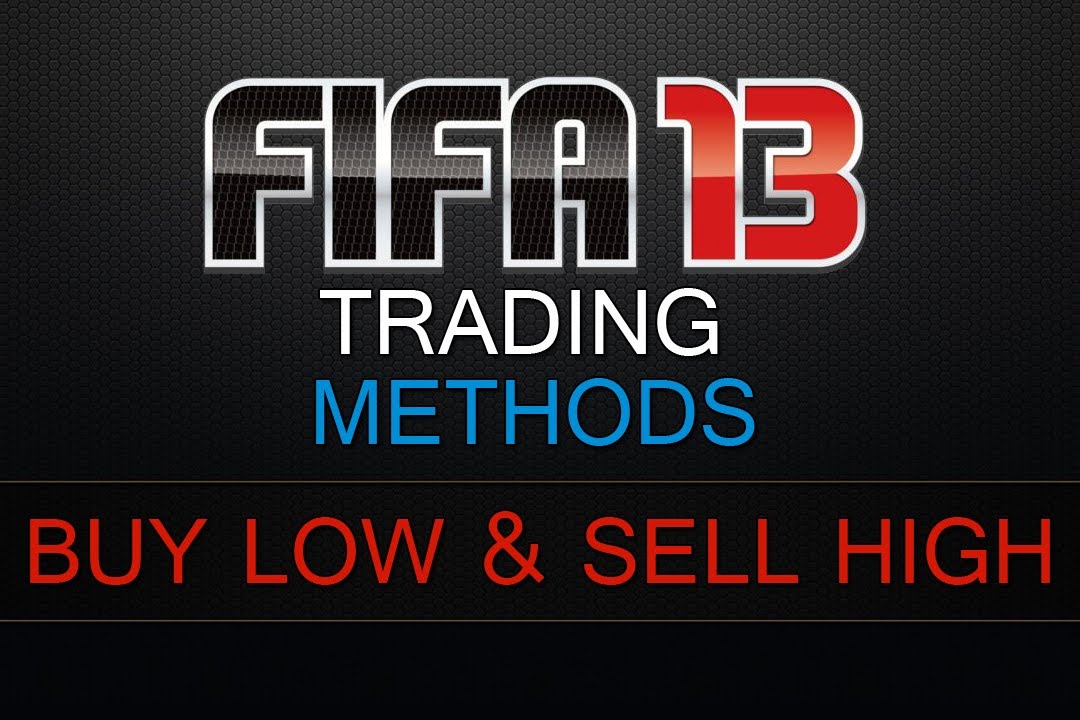FIFA 13 Ultimate Team | Trading Method - Buy Low & Sell High