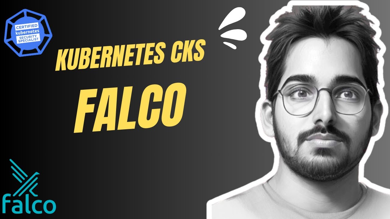 Falco for Kubernetes Security | CKS Certification Scenarios Explained