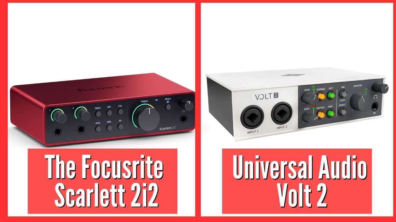 Which Interface to Buy? Scarlett 2i2 4th Gen vs. UA Volt 2