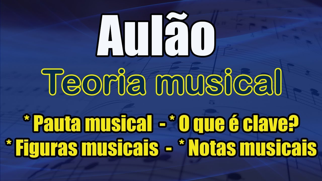 Aulão, Pauta musical, o que é Clave, figuras musicais e notas musicais