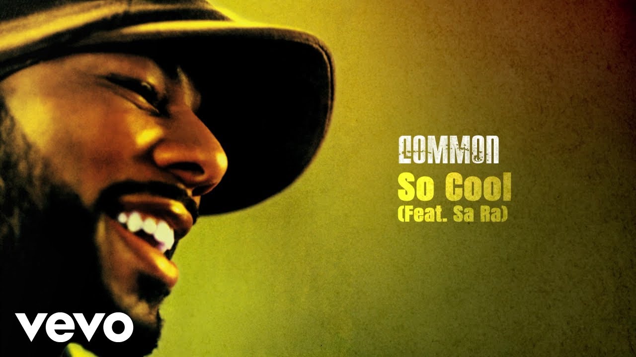 Common - So Cool (Audio) ft. SA-RA