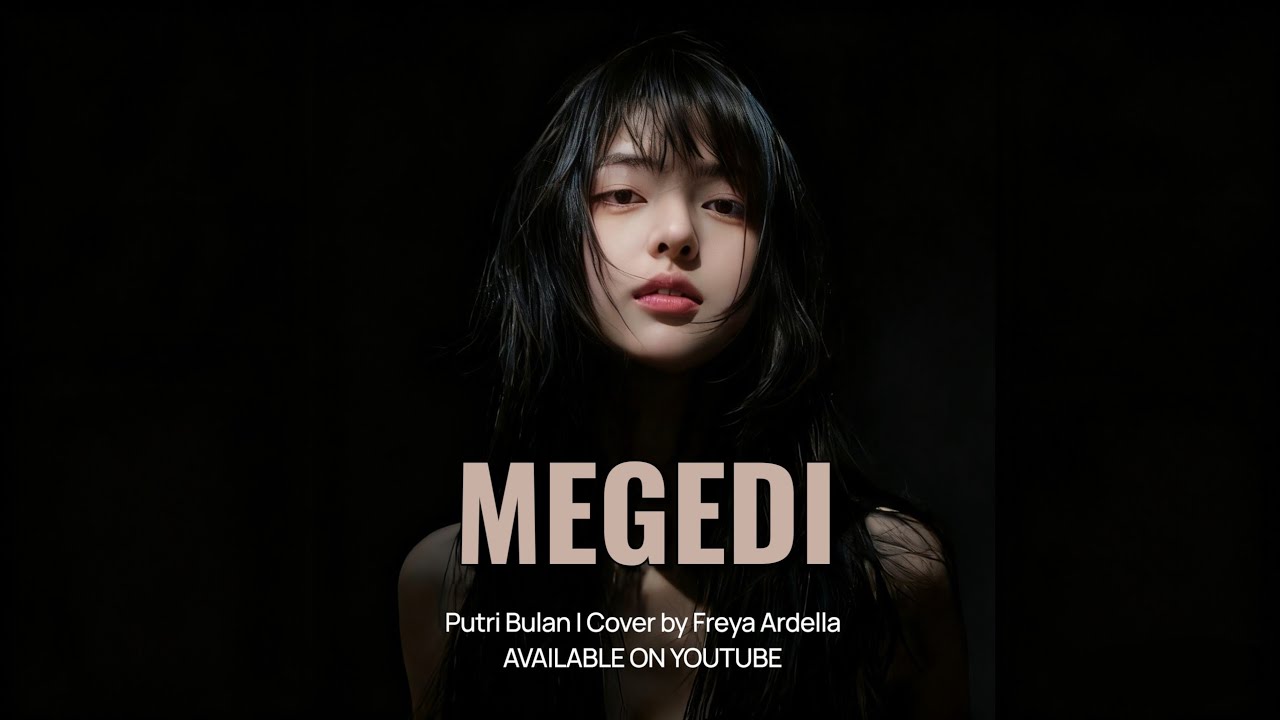 PUTRI BULAN - MEGEDI (COVER) | NEW ARRANGEMENTS By Freya Ardella 