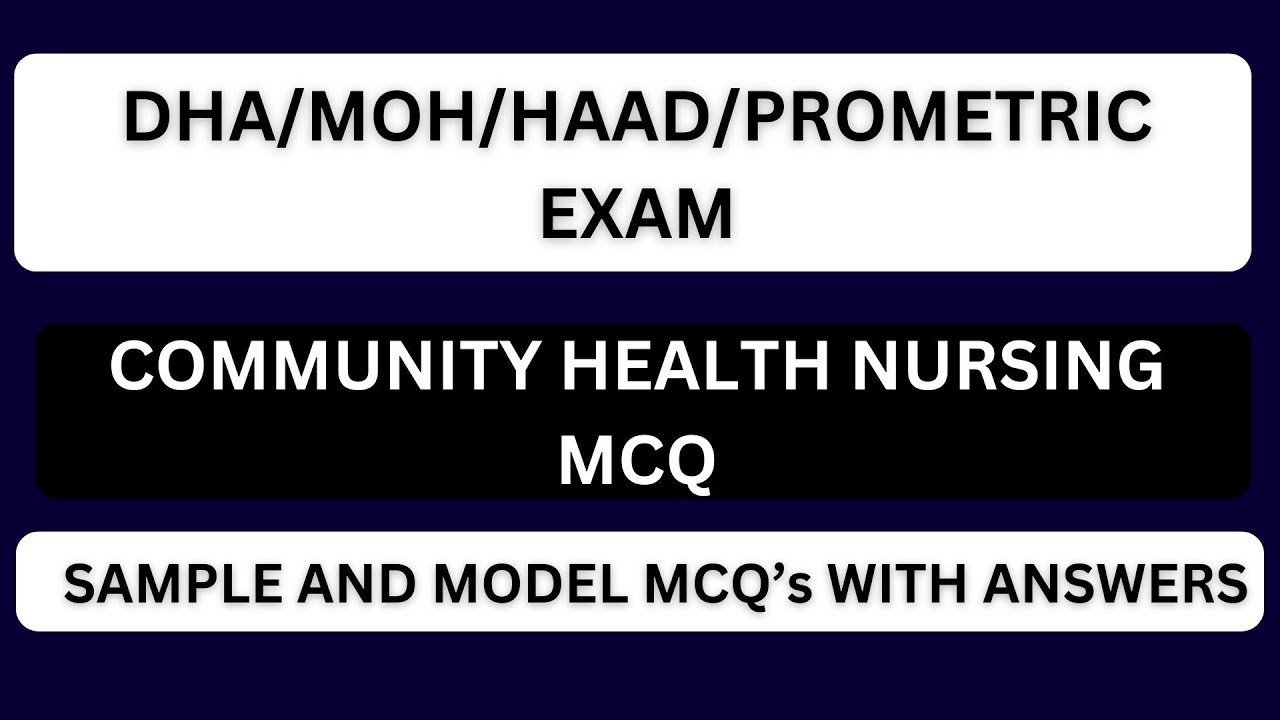 COMMUNITY HEALTH NURSING MCQ | DHA/MOH/HAAD/PROMETRIC EXAM  | SAMPLE AND MODEL MCQS ANSWERS