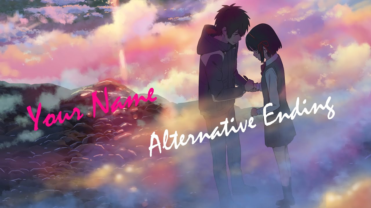 Your Name ALTERNATIVE ENDING