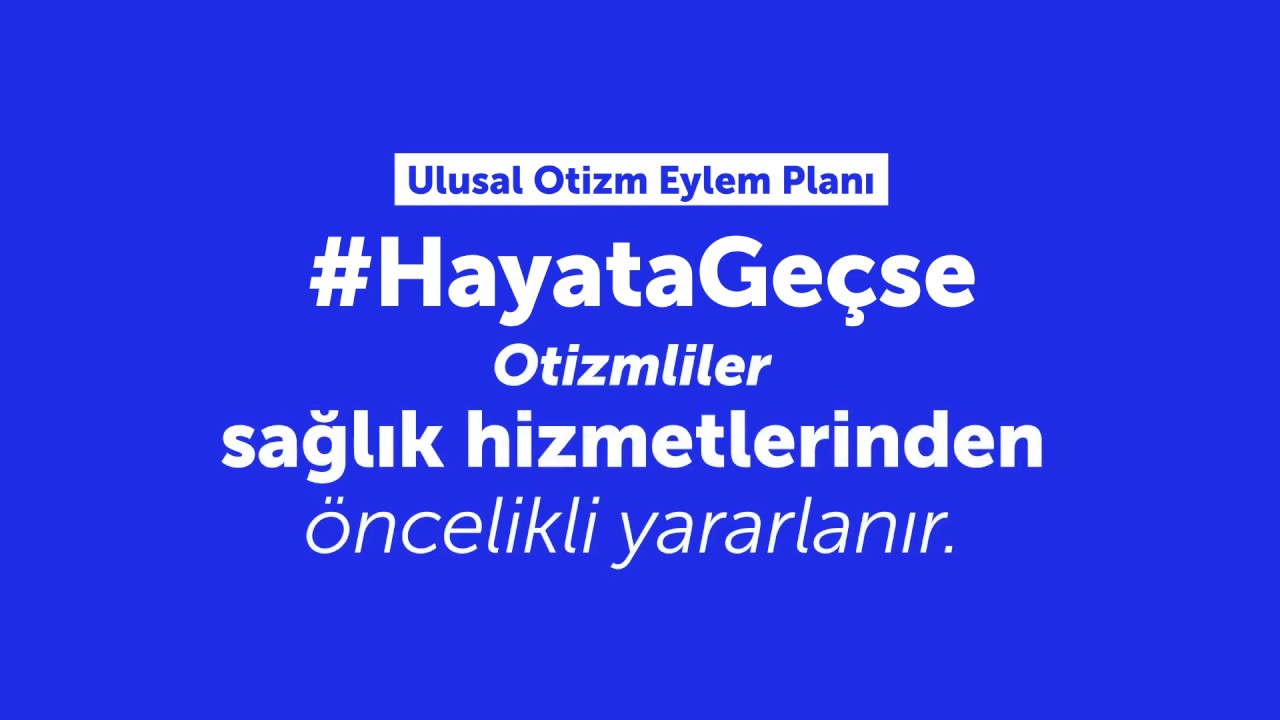 Ulusal Otizm Eylem Planı #HayataGe&ccedil;se