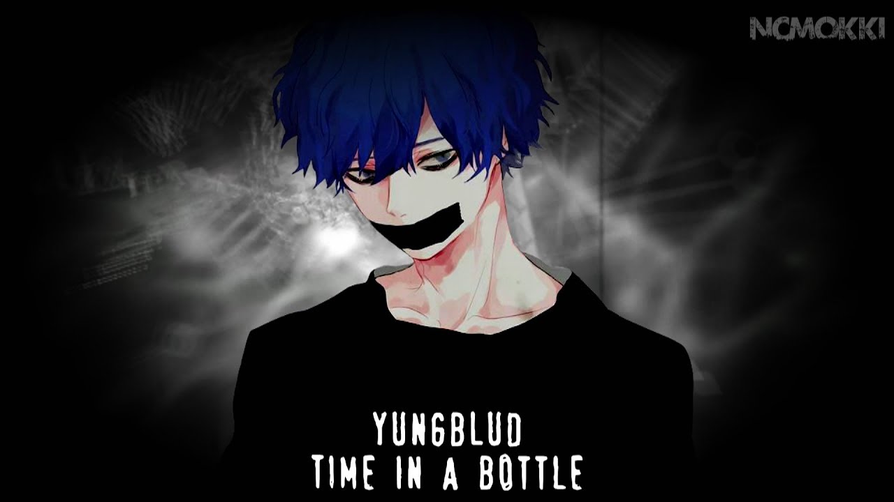Nightcore - Time In A Bottle [YUNGBLUD] (lyrics)