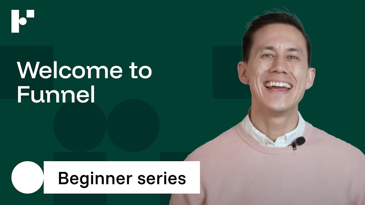 Welcome to Funnel