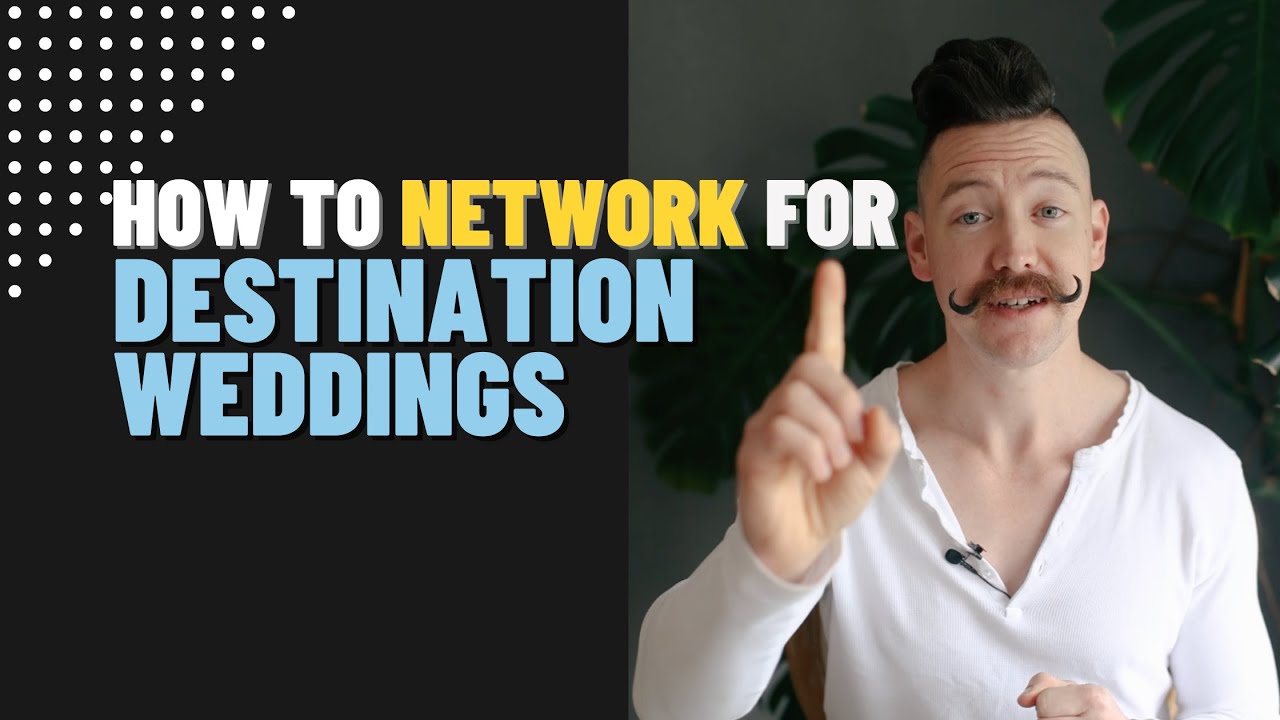 How to network for destination weddings