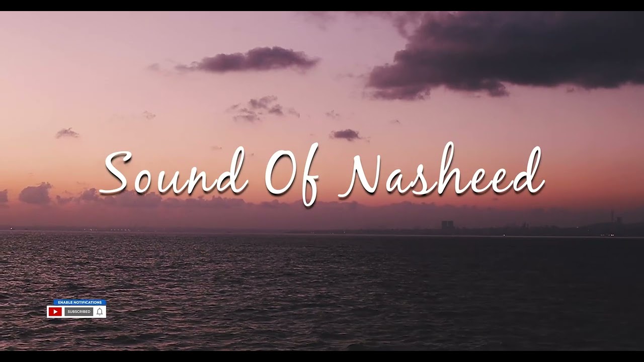 Nasheed - Sound Of Nasheed
