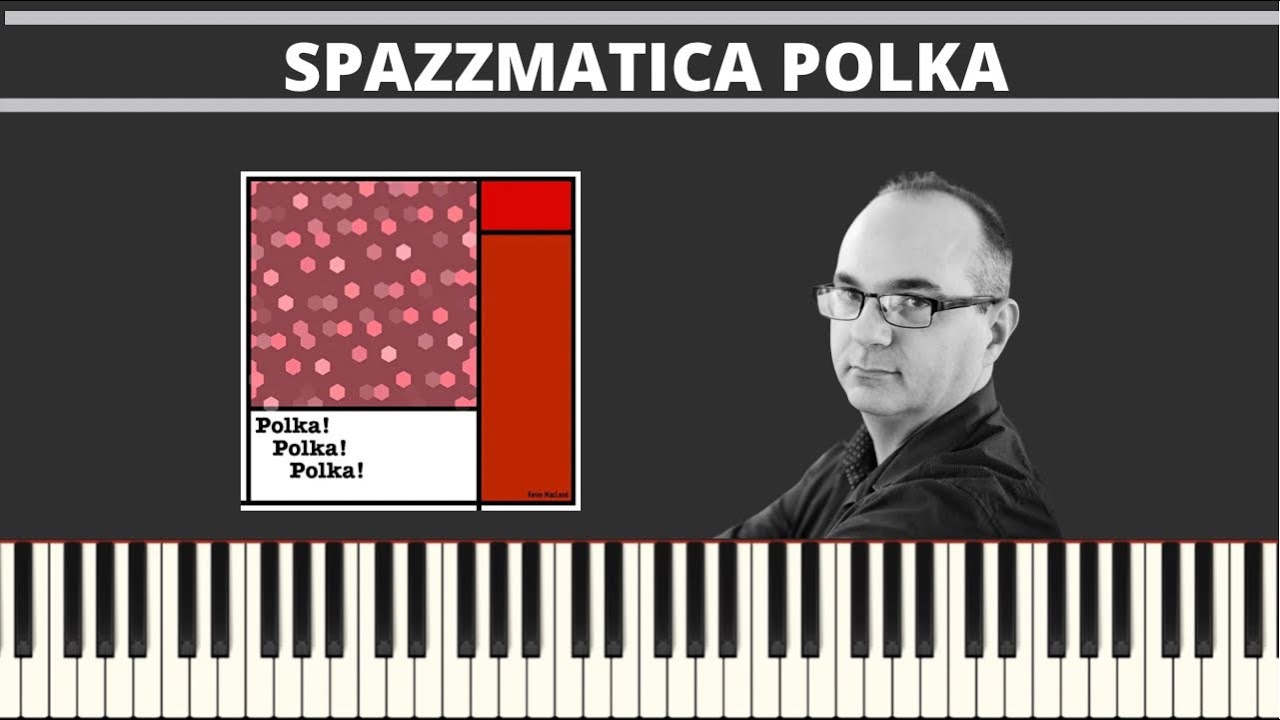 MacLeod - Spazzmatica Polka [Piano Cover]