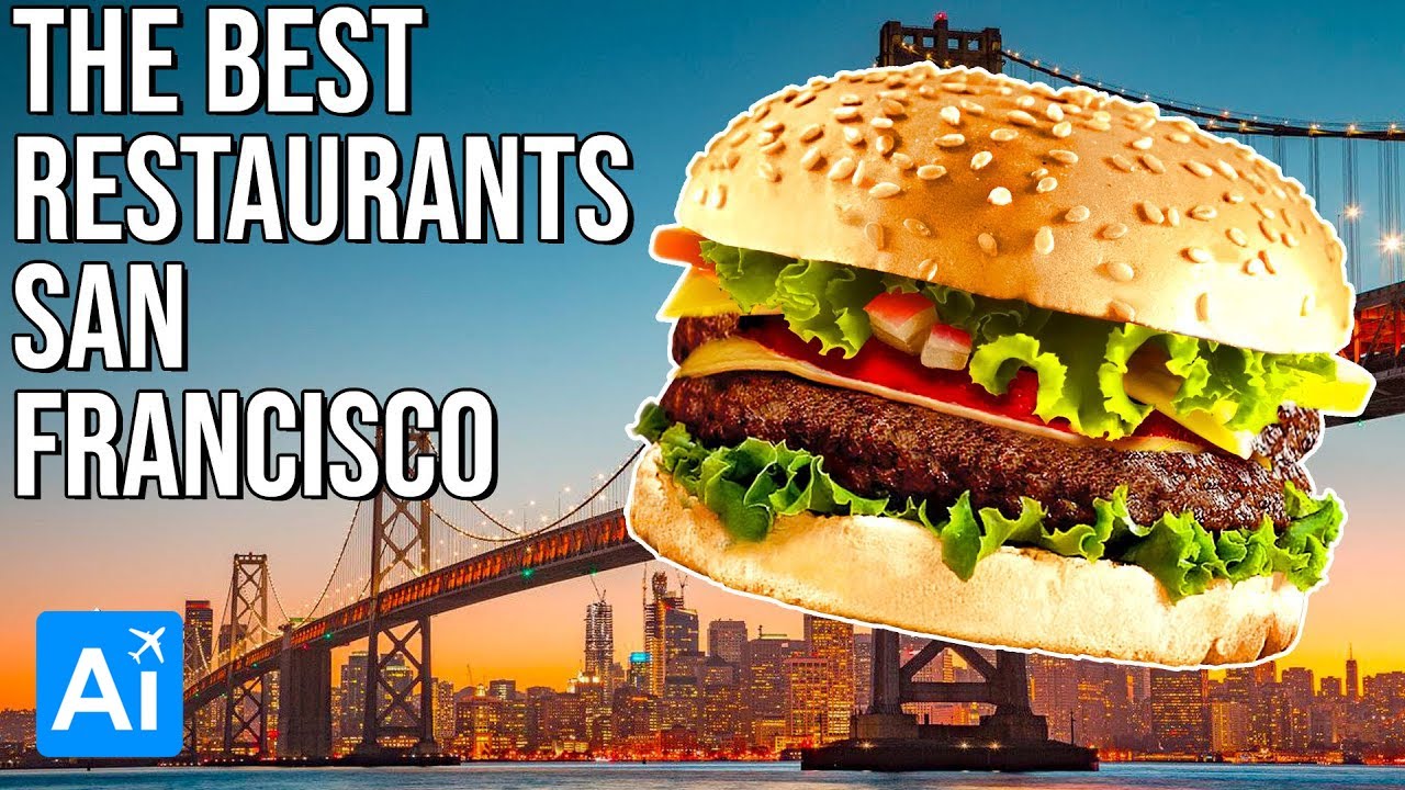 The BEST Restaurants In SAN FRANCISCO