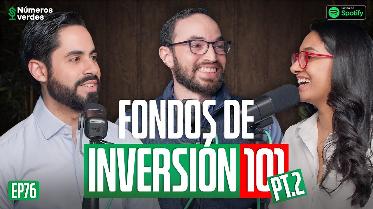 EP 76 | ¿Cómo invertir en FONDOS DE INVERSIÓN? Ft. Saul Acosta- Números Verdes