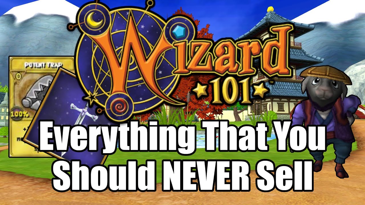 Всё, что НИКОГДА НЕ СЛЕДУЕТ ПРОДАВАТЬ в Wizard101