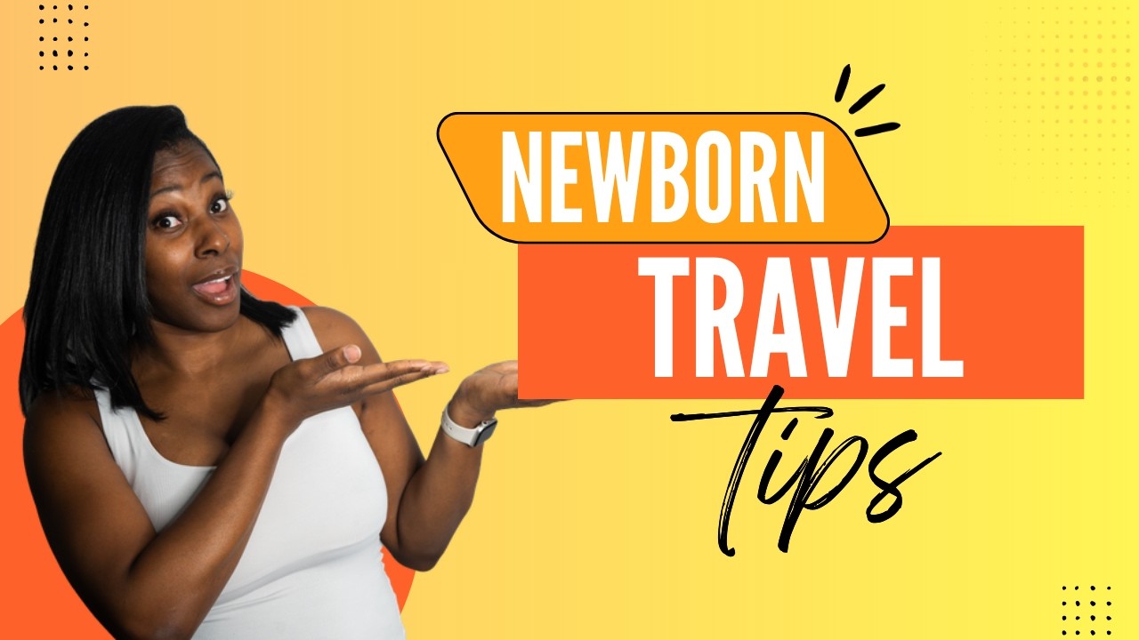 5 Tips I Wish I Knew When Traveling with a Newborn