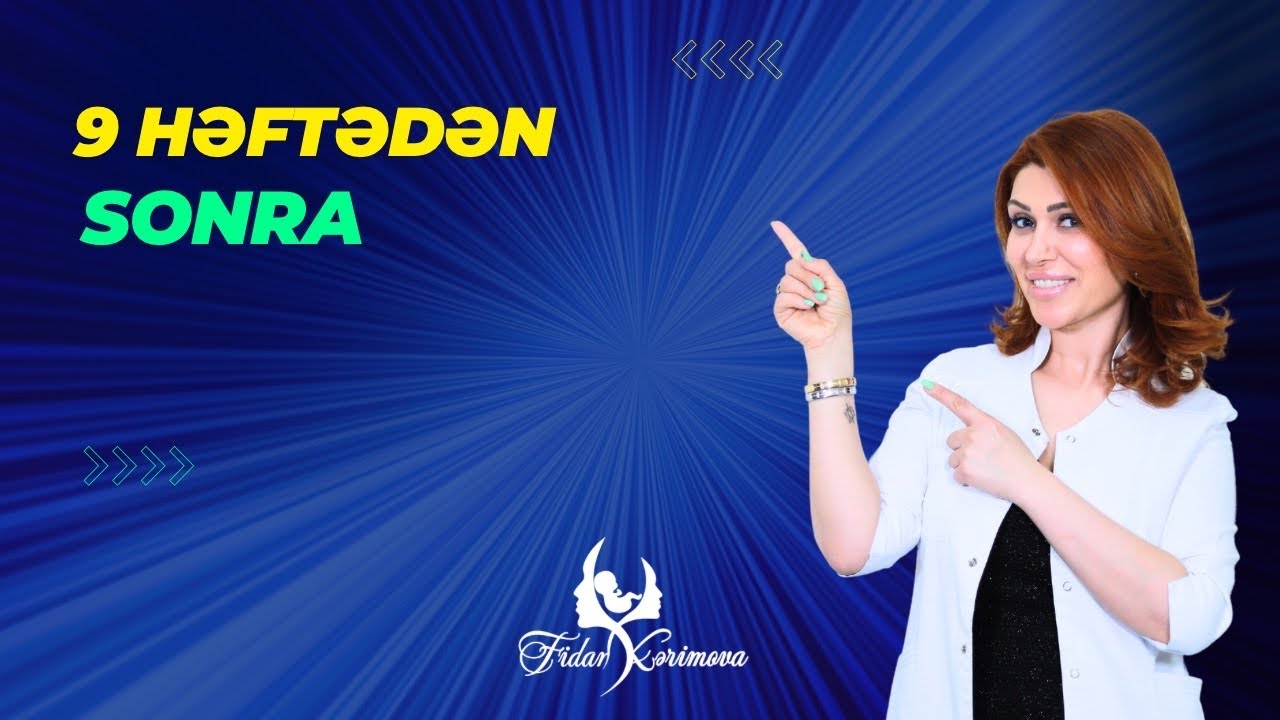 9 Həftədən Sonra