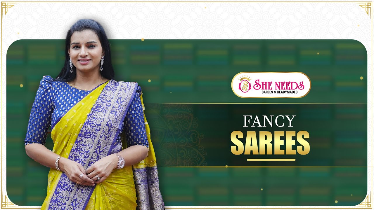 Fancy Sarees Collection ✨ | Latest Designs at She Needs Saree World | Trendy & Elegant