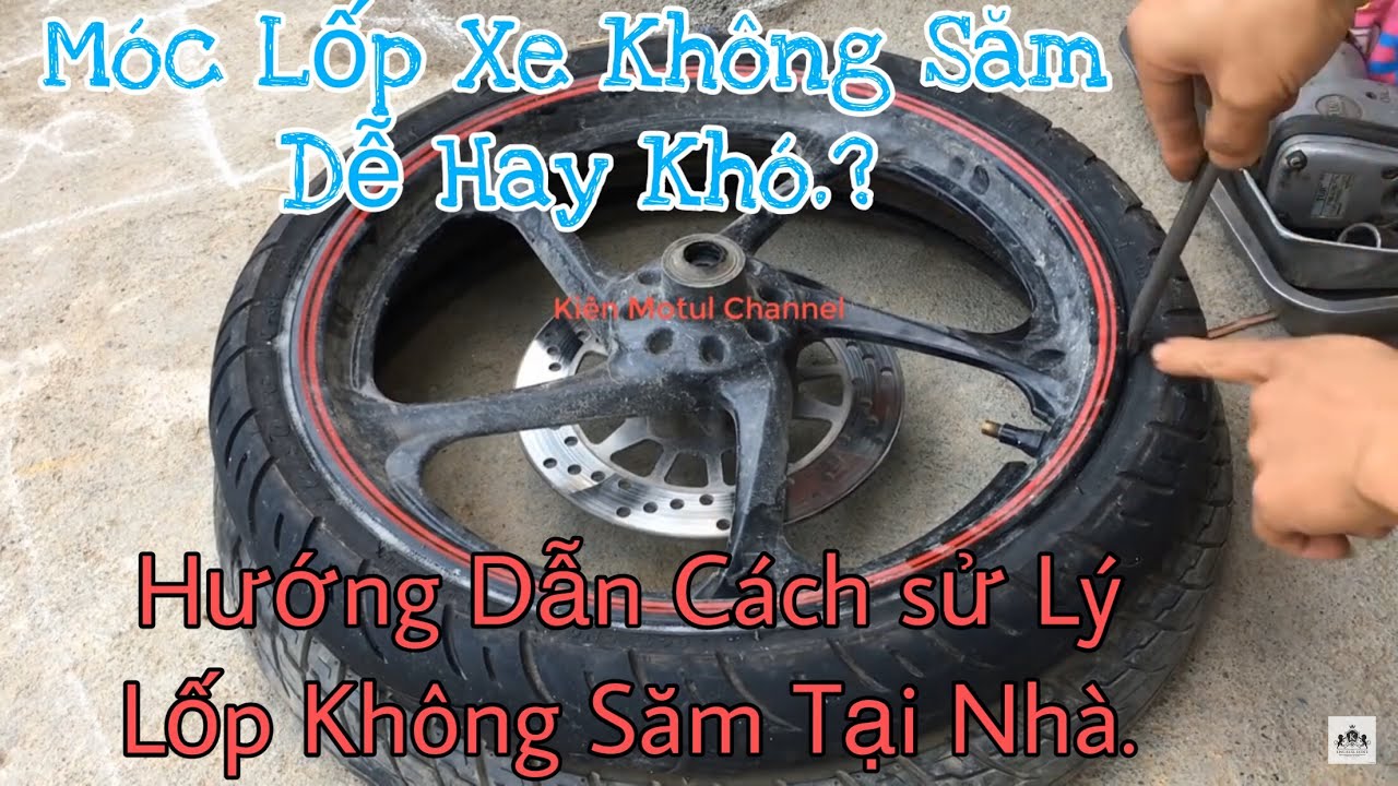 Cách Làm Lốp Không Xăm Và Sử Lý Dò Hơi Mép Vành