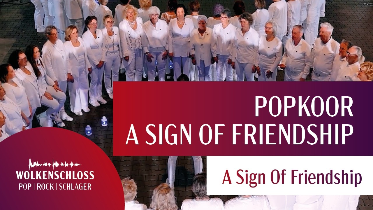 Popkoor A Sign of Friendship - A Sign of Friendship
