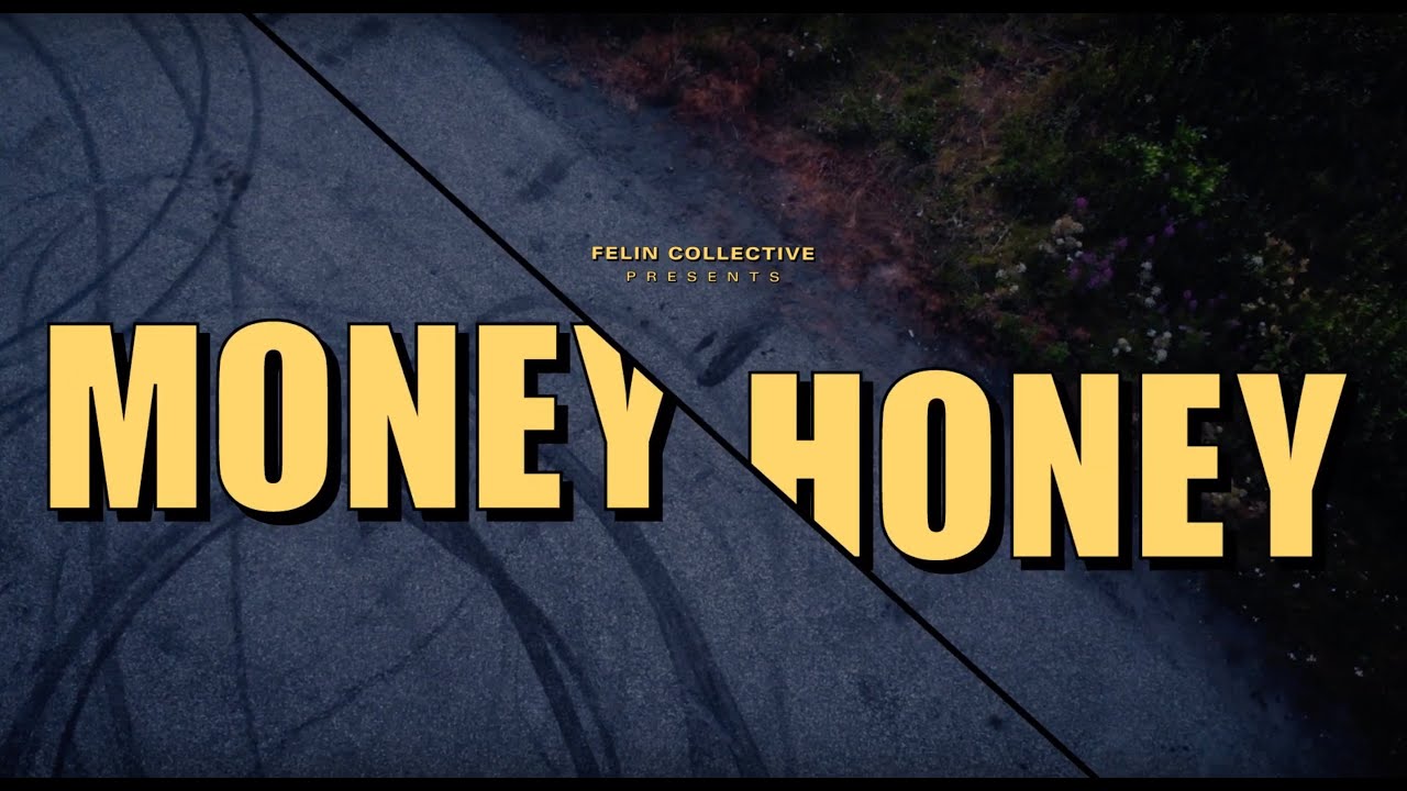 FELIN - Money Honey (Official Music Video)