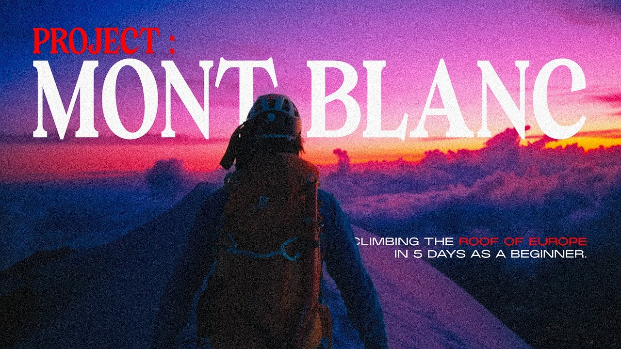Project : MONT BLANC | Cinematic Short Film - Sony A7CII