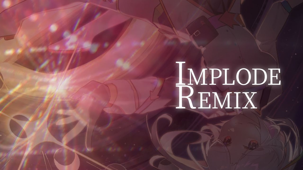【BOF21】-Remix-Implode