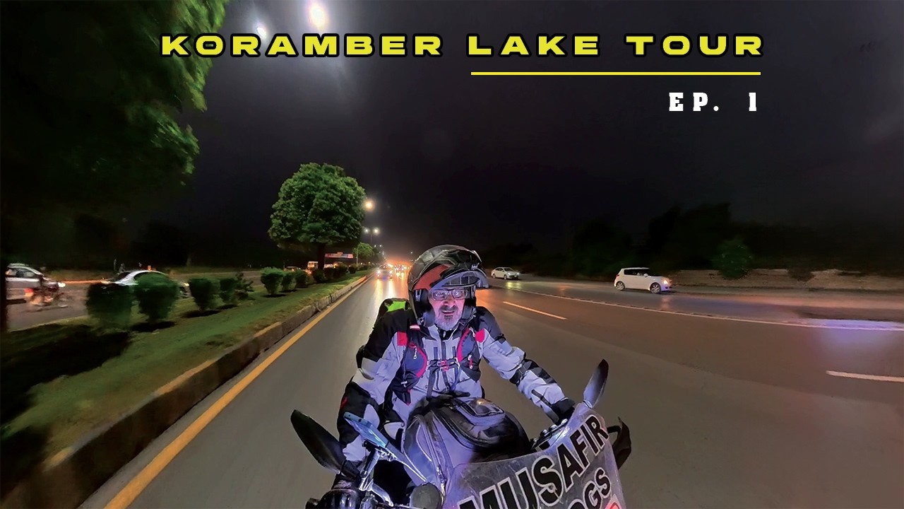 Islamabad &rarr; Koramber Lake (Ep.1): Night Ride to Timergara