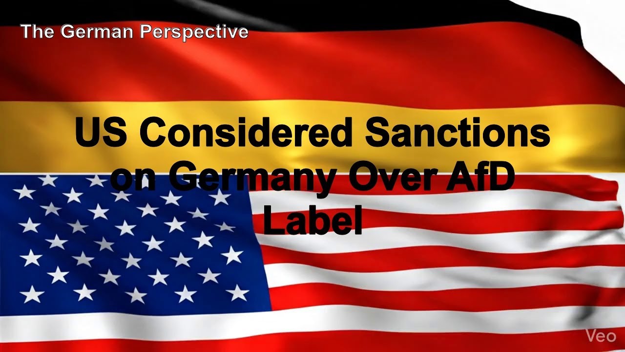 US Considered Sanctions on Germany Over AfD Label