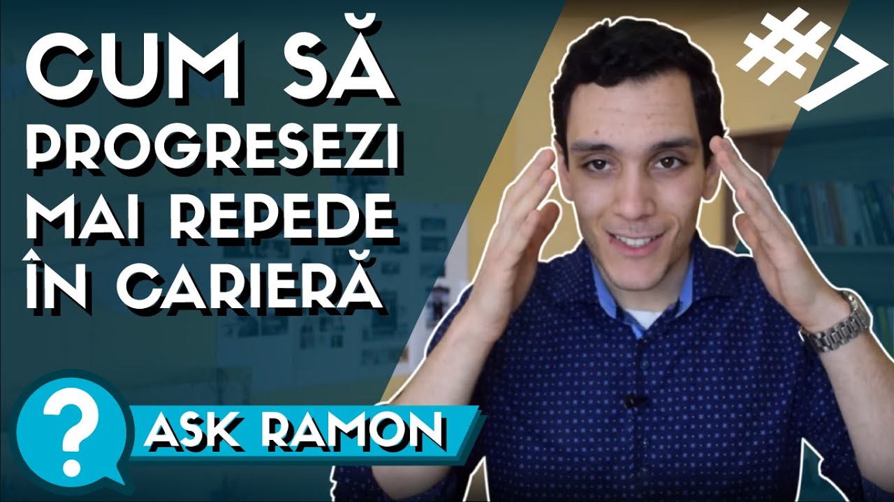 👍 3 Pasi Simpli pentru a Progresa mai Rapid in Cariera ta | Ask Ramon #7
