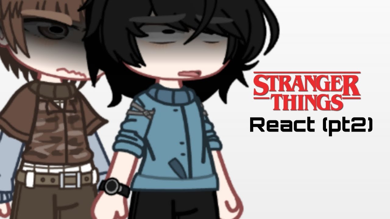 Stranger Things react to Will Byers villain theories/regular theories | Part 2 | Gacha Club |