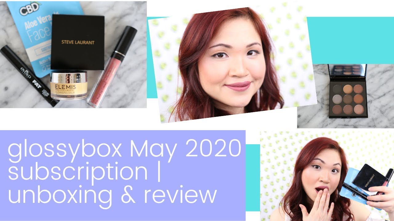 Glossybox May 2020 subscription | unboxing and review