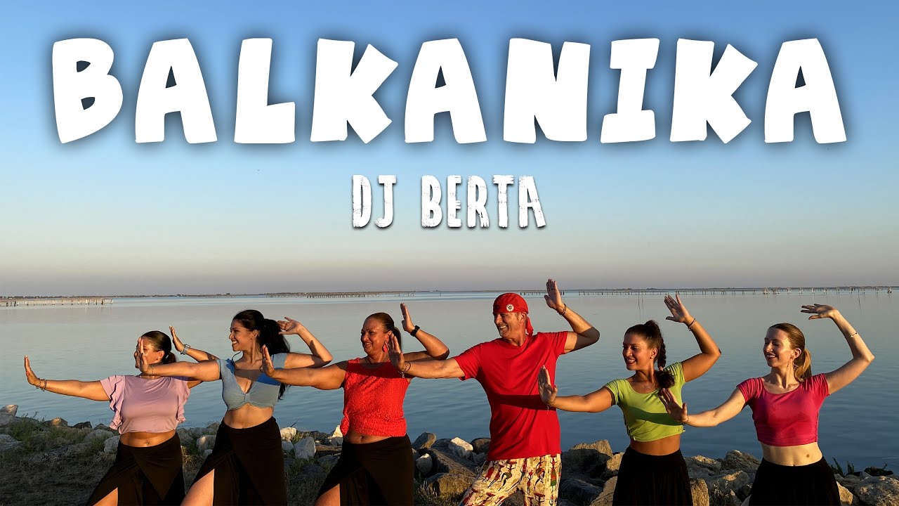 BALKANIKA - DJ BERTA  - Cumbia balcanica e Ballo di gruppo line dance