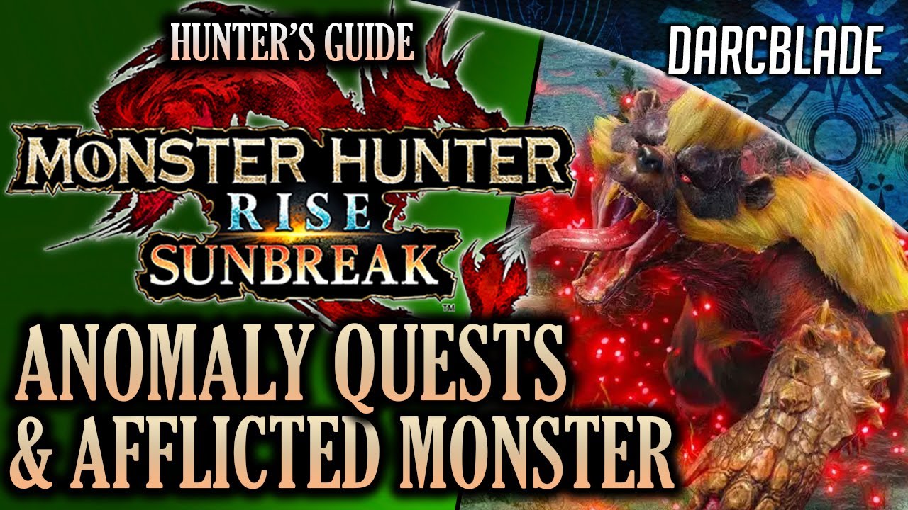 GUIDE TO ANOMLY QUESTS & AFFLICTED MONSTER : MH RISE SUNBREAK : ENDGAME