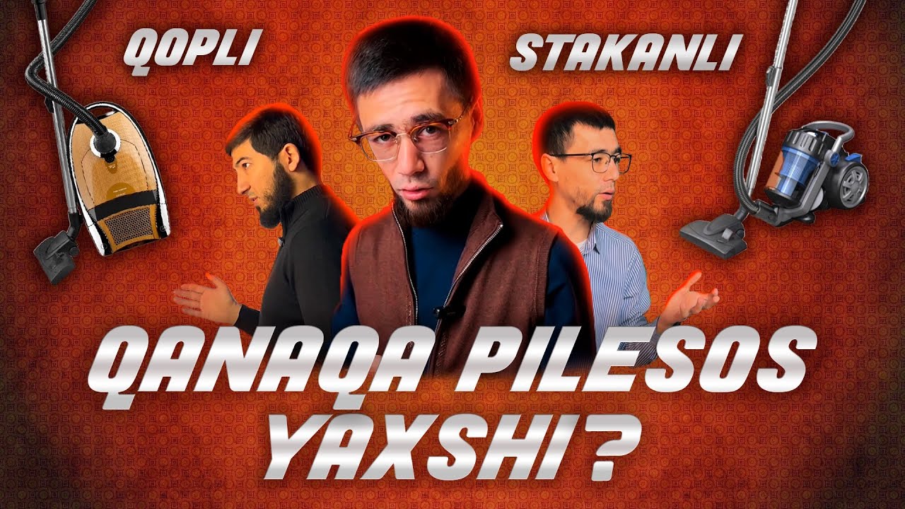 Qaysi pilesos yaxshi ? Stakanli yoki qopli ?