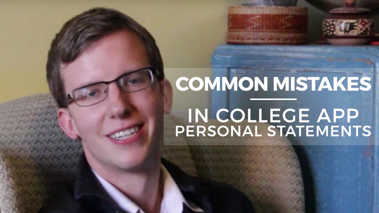 Common Application: Examples of Mistakes in College App Personal Statement