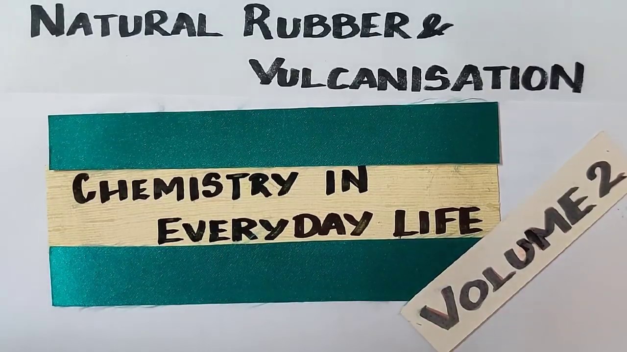 TN 12th STD/Vulcanization/Natural Rubber/Chemistry in Every day Life/Vol 2