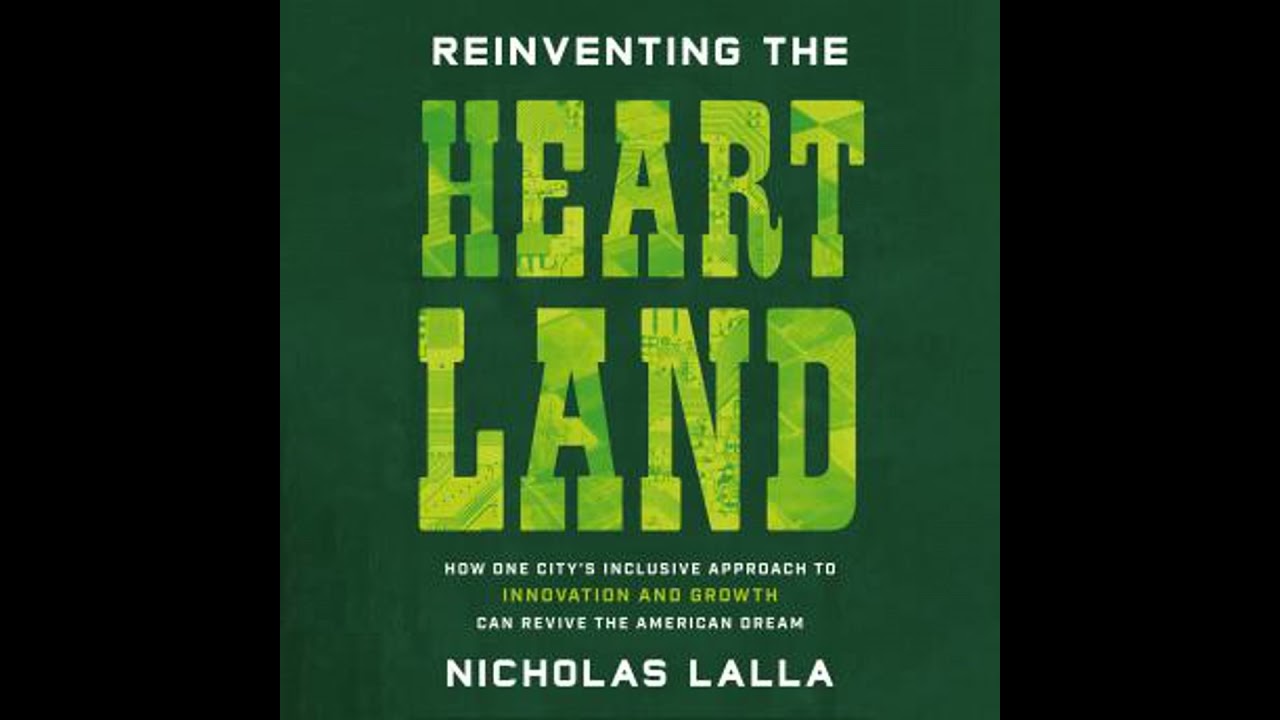 Reinventing the Heartland: How One City’s Inclusive Approach to Innovation and Growth Can Revive