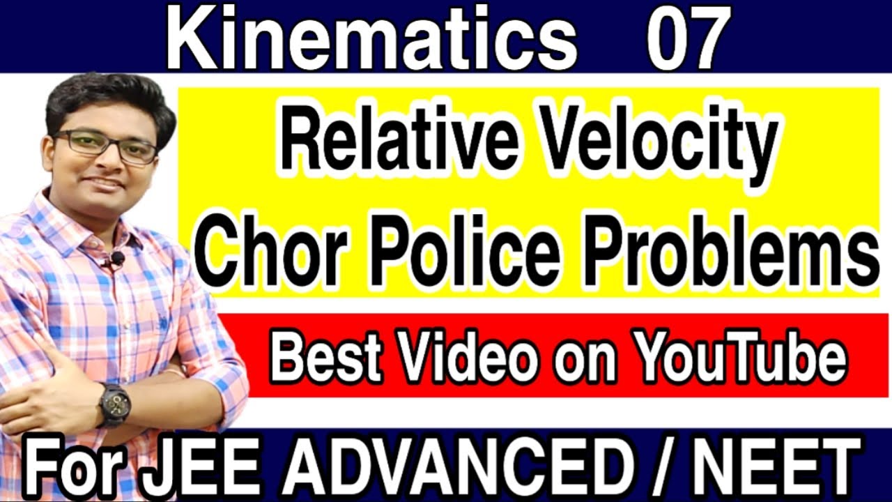 1 D Relative Motion | Chor Police Problems | Relative Velocity | Numericals | JEE | NEET | Physics