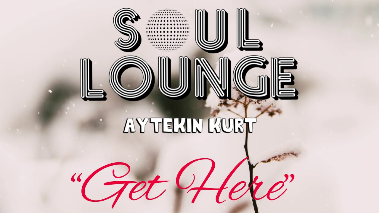 Aytekin Kurt - Get Here (Oletta Adams Cover)